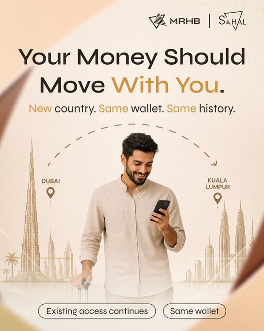 A promotional advertisement from MRHB and SAHAL reads "Your Money Should Move With You. New country. Same wallet. Same history," showing a man with a phone connected by a dotted line between Dubai and Kuala Lumpur.