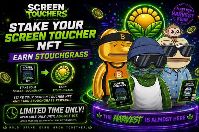 Promotional graphic for 'SCREEN TOUCHERS NFT COLLECTION' featuring cartoon characters, with text reading 'STAKE YOUR SCREEN TOUCHER NFT, EARN $TOUCHGRASS', 'LIMITED TIME ONLY! AVAILABLE ONLY UNTIL AUGUST 1ST', and 'THE HARVEST IS ALMOST HERE'.