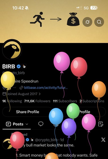 A phone screenshot showing the Twitter profile of "BIRB" (@crypto_birb) with 711.6K followers, displayed in dark mode and decorated with colorful balloon emojis, including a recent post reading "Every bull market looks the same. 1. Smart money buys what nobody wants. Safe..." The accompanying caption ties to the festive balloon decorations and celebratory birthday message about reaching age 33.