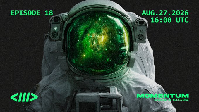 A promotional graphic for 'MOMENTUM | METALABEL MULTIVERSE' Episode 18 features an astronaut with a green galaxy visible inside their helmet visor, dated 'AUG.27.2026 16:00 UTC'.