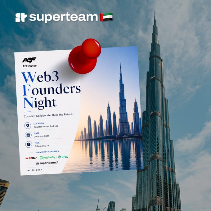Promotional graphic for the "Web3 Founders Night" event on 29th July 2026, hosted by Superteam in partnership with ABFinance, UStar, PayTheFly, and UPay, featuring a flyer pinned to the Burj Khalifa against a Dubai skyline.

The event relates to tonight's Web3 gathering in Dubai, promoting collaboration and networking among founders in the Web3 space.