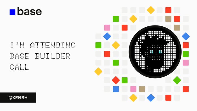 A pixelated skull graphic surrounded by colorful squares accompanies the Base logo and text reading "I'M ATTENDING BASE BUILDER CALL," with the handle "@XENBH" displayed in the bottom left corner, visualizing the user's participation in the Base Builder Call.