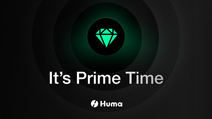 A dark, radial gradient background featuring a glowing teal-green diamond icon in a black circle, with the bold white text "It's Prime Time" and the Huma logo beneath it. The image visually announces Huma Prime's milestone of $15B in total transaction volume, with the diamond icon reinforcing the premium, high-value nature of the deposits now open (offering up to 16.8% APY via Defensive Looping).