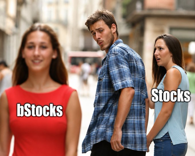The meme uses the classic "Distracted Boyfriend" format, where the man turns away from his current partner labeled "Stocks" to look at a new woman labeled "bStocks," suggesting that bStocks (tokenized stocks on BNB Chain via Binance) is a more appealing alternative to traditional stock trading.

The accompanying caption promotes bStocks' features—24/7 availability, instant tokenization with zero commission, and external wallet withdrawal—positioning it as a tempting upgrade from conventional stock markets.