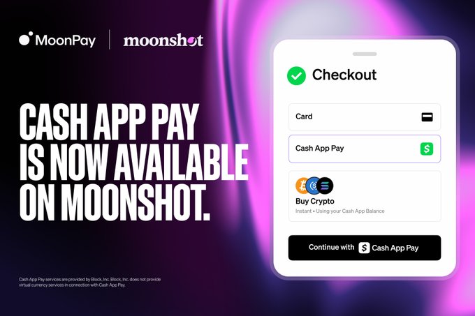 A promotional graphic featuring the MoonPay and Moonshot logos announces "CASH APP PAY IS NOW AVAILABLE ON MOONSHOT," alongside a mock checkout screen showing Cash App Pay as a payment option and a "Continue with Cash App Pay" button, directly illustrating the integration mentioned in the post.