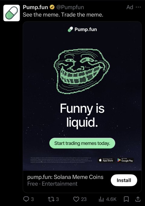 A screenshot of an X advertisement from Pump.fun (@Pumpfun) reading "See the meme. Trade the meme." featuring a neon green trollface graphic and the text "Funny is liquid." above a "Start trading memes today" button.