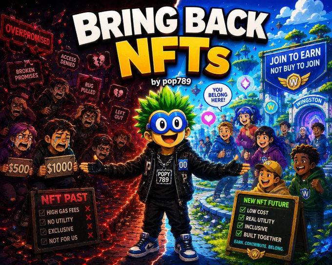 A colorful promotional graphic titled 'BRING BACK NFTS by pop789' contrasting the 'NFT PAST' (with issues like high gas fees and broken promises) against the 'NEW NFT FUTURE' featuring 'WINgston' with slogans 'JOIN TO EARN NOT BUY TO JOIN' and 'YOU BELONG HERE!'.