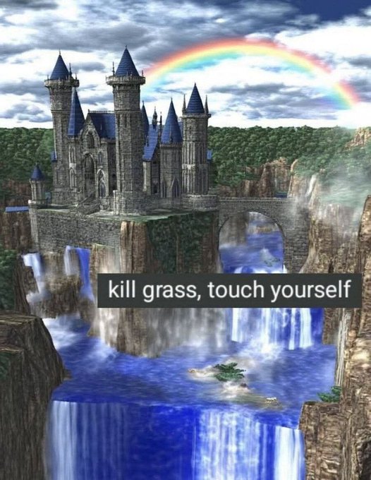 A fantastical digital artwork featuring a stone castle on a cliff with waterfalls cascading down, a rainbow in the sky, and the text 'kill grass, touch yourself' overlaid on the image.