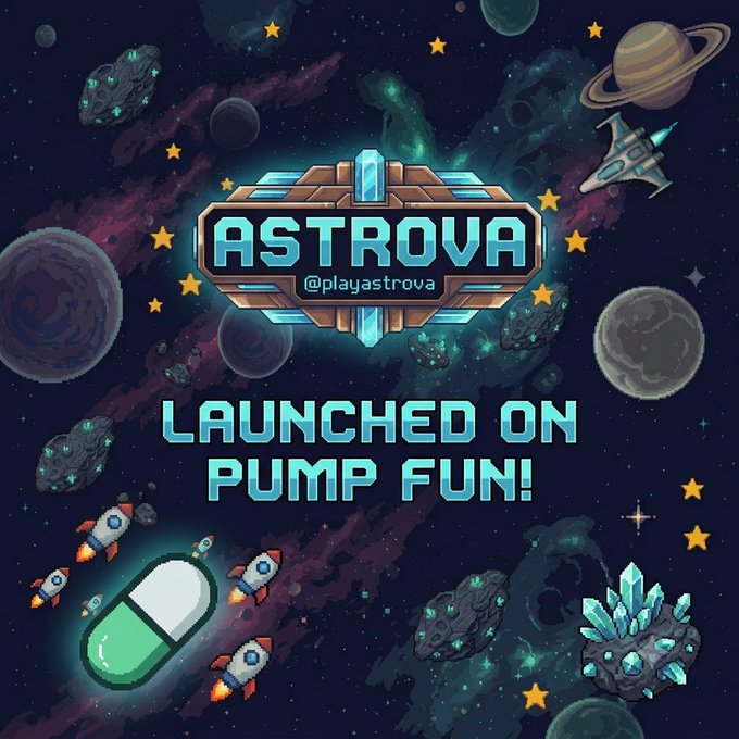 Space-themed promotional graphic for 'ASTROVA' (@playastrova) announcing 'LAUNCHED ON PUMP FUN!' with pixel art style featuring rockets, planets, stars, and a green pill/capsule.