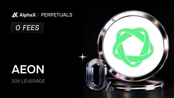 A promotional graphic for AlphaX Perpetuals announces the listing of the AEON perpetual contract with "0 FEES" and "20X LEVERAGE" displayed alongside a green geometric logo on a sleek metallic disc against a dark background. The image directly supports the post's message by highlighting the zero-fee offering and key trading details for the new $AEON listing on AlphaX Futures.
