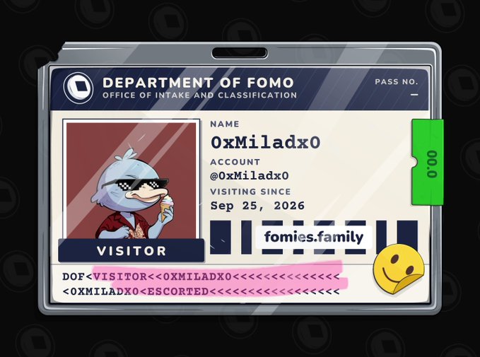 A digital ID badge titled 'DEPARTMENT OF FOMO' for a visitor named '0xMiladx0' with account '@0xMiladx0' and 'fomies.family', featuring a cartoon bird in sunglasses drinking boba.