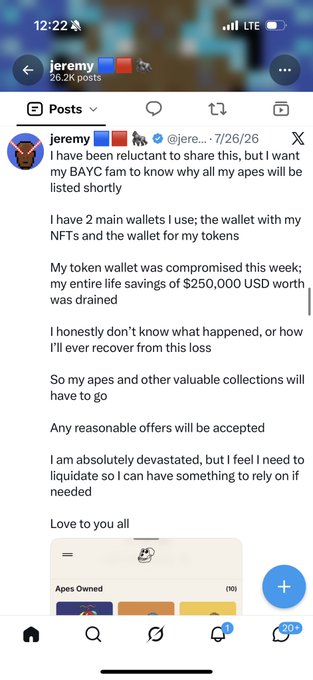 A mobile screenshot of a post by user 'jeremy' on X dated 7/26/26, stating 'I have been reluctant to share this, but I want my BAYC fam to know why all my apes will be listed shortly' after losing '$250,000 USD' to a compromised wallet.