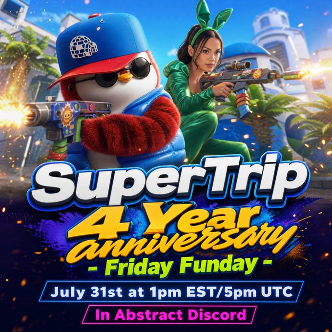 Promotional poster for "SuperTrip 4 Year Anniversary - Friday Funday" featuring a penguin in a blue cap and a woman with bunny ears holding guns, scheduled for July 31st at 1pm EST/5pm UTC in Abstract Discord.