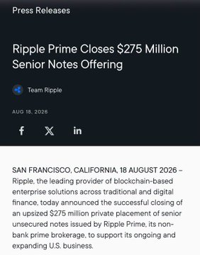 A press release from Team Ripple dated August 18, 2026, announces the successful closing of a $275 million senior unsecured notes offering by Ripple Prime to support its U.S. business expansion.