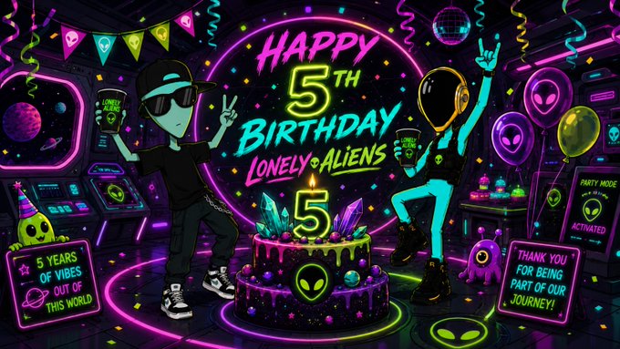 A vibrant neon-lit party scene celebrates "Lonely Aliens" with "Happy 5th Birthday" and a glowing "5" candle on an alien-themed cake, flanked by two cartoon aliens wearing sunglasses and party hats. The image ties directly to the post by commemorating the 5-year milestone of the Lonely Aliens NFT project, with playful signs reading "5 Years of Vibes Out of This World" and "Thank You For Being Part of Our Journey."
