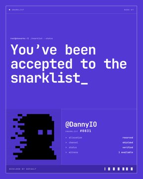 A purple graphic card with white text reading 'You've been accepted to the snarklist_', showing a user profile for '@Danny10' (#001) with zero friends and one enemy, dated 2025.