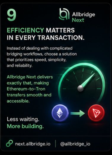 A promotional ad for 'Allbridge Next' labeled '9 - EFFICIENCY MATTERS IN EVERY TRANSACTION', advertising Ethereum-to-Tron bridging with the tagline 'Less waiting. More building.' and contact info next.allbridge.io / @allbridge_io.
