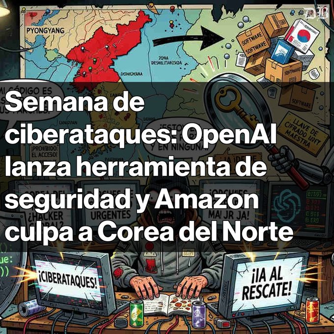 A cartoon-style illustration features a masked hacker at a computer labeled "!CIBERATAQUES!" and "!A AL RESCATE!" beneath a map of the Korean peninsula (marked "PYONGYANG") with an arrow pointing to boxes labeled "SOFTWARE," alongside a magnifying glass and stacked monitors. The Spanish overlay text reads "Semana de ciberataques: OpenAI lanza herramienta de seguridad y Amazon culpa a Corea del Norte," which aligns with the post's coverage of OpenAI's Codex Security CLI launch and Amazon attributing NPM package hacks to North Korea.