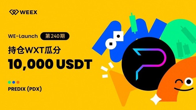 A promotional graphic for WEEX's 240th WE-Launch event, featuring the token PREDIX (PDX) with a 10,000 USDT prize pool for WXT holders, showcasing colorful playful graphics including a stylized "P" logo, cartoon faces, and city silhouettes on a bright yellow background.