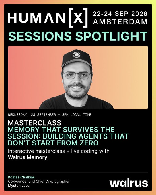Promotional poster for HUMAN[x] conference (22-24 Sep 2026, Amsterdam) highlighting a masterclass session 'Memory That Survives the Session' by Kostas Chalkias of Mysten Labs/Walrus.