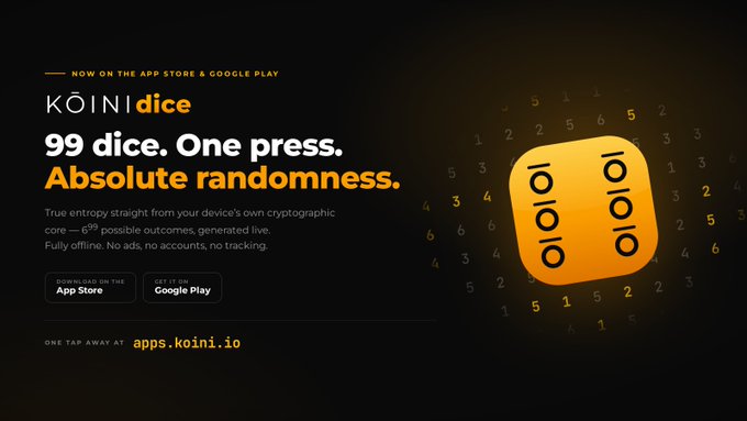 An advertisement for KOINIDICE app featuring the tagline '99 dice. One press. Absolute randomness.' with descriptions of true entropy and cryptographic features, available on App Store and Google Play.