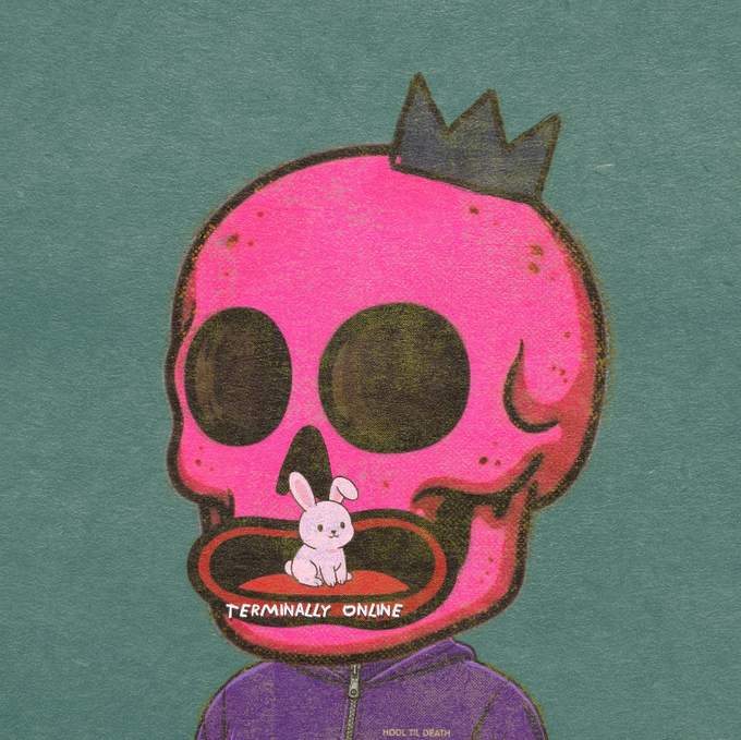 A pink skull illustration with a crown, a white bunny in its mouth, and the text 'TERMINALLY ONLINE' and 'HOOLIL DEATH'.