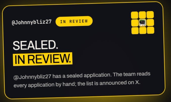 A notification card with yellow borders on a dark background indicating '@Johnnybliz27' has a sealed application marked 'IN REVIEW.', with explanatory text about how applications are reviewed and announced on X.