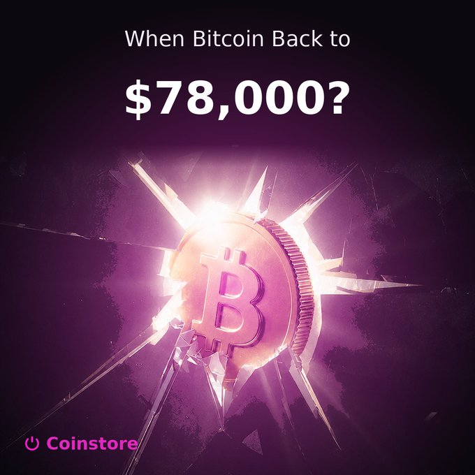 Purple-toned graphic with text 'When Bitcoin Back to $78,000?' featuring a glowing Bitcoin coin shattering glass, branded with the 'Coinstore' logo.