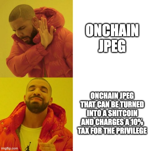 The image is a Drake meme with text contrasting "ONCHAIN JPEG" (rejected, top panel) versus "ONCHAIN JPEG THAT CAN BE TURNED INTO A SHITCOIN AND CHARGES A 10% TAX FOR THE PRIVILEGE" (approved, bottom panel), satirizing how legacy NFT collections must add memecoin/token mechanics and tax features to stay relevant according to the accompanying post.