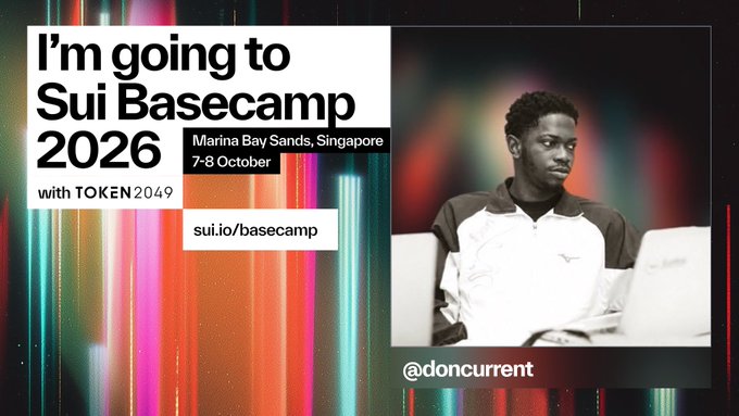 A promotional graphic announces "I'm going to Sui Basecamp 2026" at Marina Bay Sands, Singapore on 7-8 October, featuring a black-and-white photo of speaker @doncurrent with the link sui.io/basecamp.