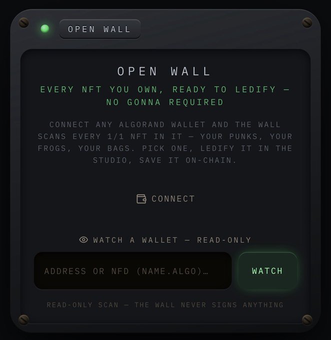 An 'OPEN WALL' interface for an Algorand NFT tool that connects a wallet to scan and ledify 1/1 NFTs, featuring 'CONNECT' and 'WATCH' buttons and a note that the read-only scan never signs anything.