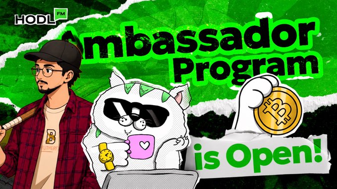 A promotional graphic for the 'HODL FM Ambassador Program is Open!' featuring an animated character with a cat holding a Bitcoin.
