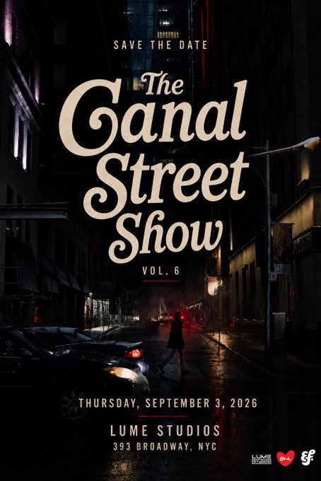 A dark, atmospheric poster for 'The Canal Street Show Vol. 6' with 'Save the Date' and details for Thursday, September 3, 2026, at Lume Studios, 393 Broadway, NYC, featuring a figure walking down a dimly lit city street.
