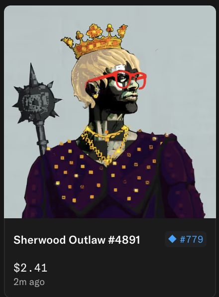 An NFT listing titled "Sherwood Outlaw #4891" (#779) showing a digital illustration of a crowned figure with red glasses, gold chains, and a spiked mace, priced at $2.41, listed 2m ago.