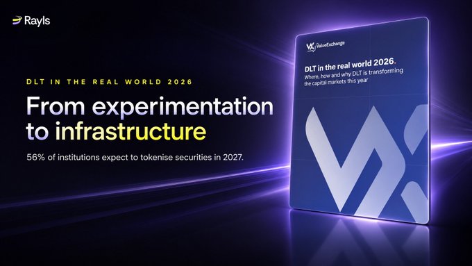 A promotional banner by Rayls for their "ValueExchange" report titled "DLT in the Real World 2026," featuring the headline "From experimentation to infrastructure" alongside a stylized "V" report cover, visually reinforcing the post's message about the institutional shift toward tokenisation, with the "56% of institutions expect to tokenise securities in 2027" statistic highlighted on the cover.
