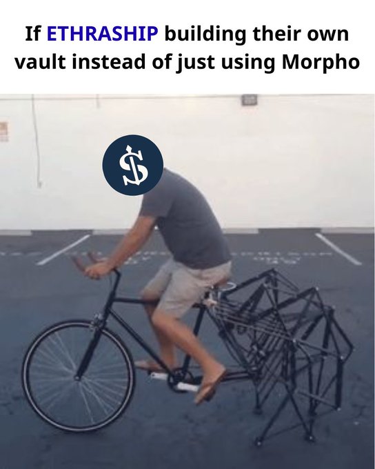 A meme featuring a man struggling to pedal an absurdly long bicycle in a parking lot, with the text 'If ETHRASHIP building their own vault instead of just using Morpho'.