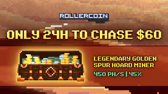 Pixel art promotional graphic for 'ROLLERCOIN' reading 'ONLY 24H TO CHASE $60' and advertising a 'LEGENDARY GOLDEN SPUR HOARD MINER 450 PH/S | 45x' with a treasure chest image.