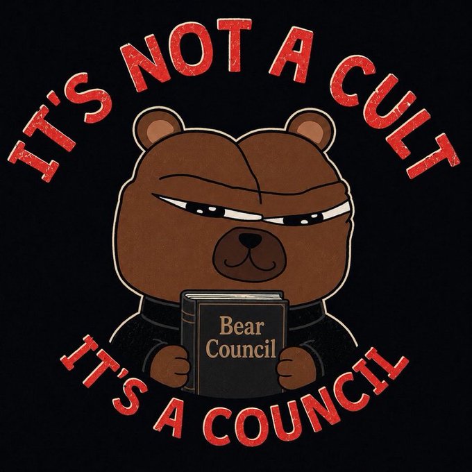 A cartoon bear with a stern expression holding a book labeled 'Bear Council', surrounded by text reading 'IT'S NOT A CULT IT'S A COUNCIL'.