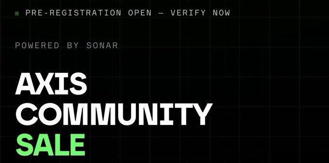 A promotional banner announcing 'AXIS COMMUNITY SALE' with 'PRE-REGISTRATION OPEN - VERIFY NOW' and 'POWERED BY SONAR' on a black background.