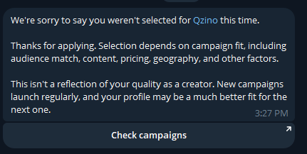 A rejection message from Qzino stating 'We're sorry to say you weren't selected for Qzino this time,' explaining selection depends on campaign fit, audience match, content, pricing, and geography.