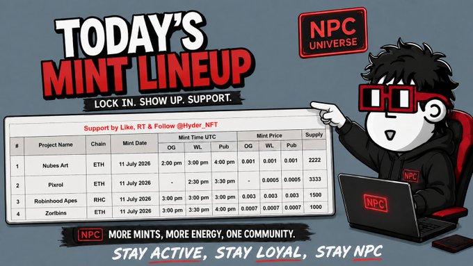 A graphic titled 'TODAY'S MINT LINEUP' from NPC UNIVERSE displaying a table of upcoming NFT mints including Nubes Art, Pixrol, Robinhood Apes, and Zorlbins for 11 July 2026, illustrated with a cartoon character wearing red glasses at a laptop.