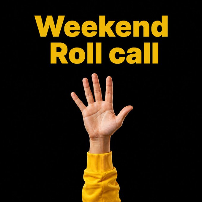 The image features bold yellow text reading "Weekend Roll call" above a raised hand wearing a yellow sweater against a black background, visually prompting audience participation to share their weekend locations in the accompanying post.