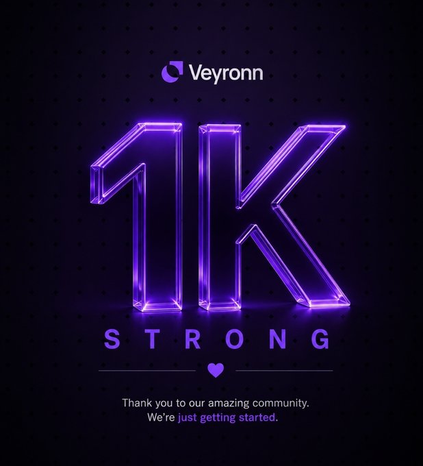 A purple neon-style graphic featuring '1K STRONG' with the 'Veyronn' brand logo at the top and the text 'Thank you to our amazing community. We're just getting started.' below.
