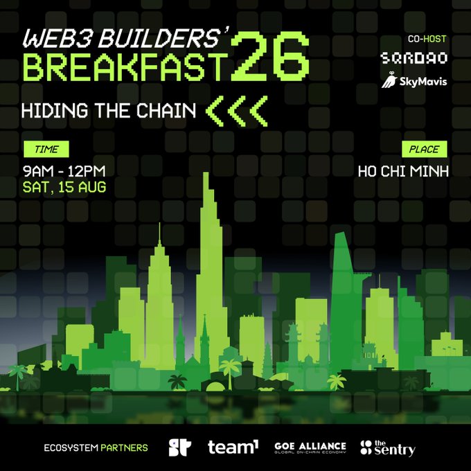Promotional graphic for 'Web3 Builders' Breakfast 26' with the theme 'Hiding the Chain', scheduled from 9AM-12PM on Saturday, August 15 in Ho Chi Minh City, co-hosted by SOKAO and SkyMavis with ecosystem partners including Goe Alliance Global Onchain Economy, Team1, and the Sentry.