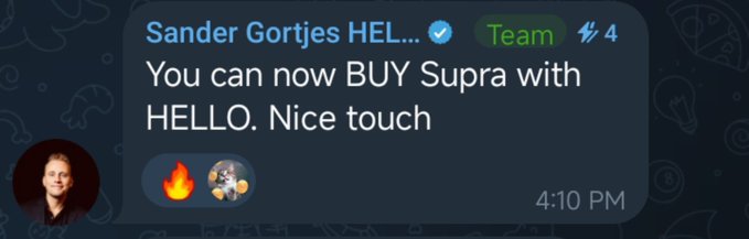 A Telegram message from 'Sander Gortjes HEL...' in the 'Team' chat, reading: 'You can now BUY Supra with HELLO. Nice touch.' with fire and rocket emojis, sent at 4:10 PM.