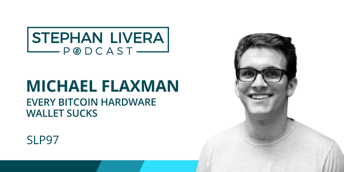 The image is a promotional graphic for the Stephan Livera Podcast episode SLP97, titled "Every Bitcoin Hardware Wallet Sucks" featuring guest Michael Flaxman. The accompanying post suggests that despite the episode being from 7 years ago, Flaxman's principles on securing bitcoin long-term remain timeless, with an urgent warning for Coldcard users.