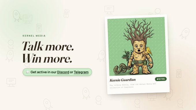 A promotional graphic for 'KERNEL MEDIA' with the tagline 'Talk more. Win more.' encouraging users to be active on Discord or Telegram, featuring an NFT card titled 'Kernie Guardian' (#0736).