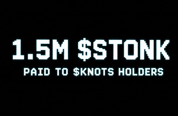 The image is a pixel-style graphic with a black background displaying bold white text reading "1.5M $STONK" as the headline, with "PAID TO $KNOTS HOLDERS" underneath in smaller lettering. It visually reinforces the post's announcement by highlighting the 1.5 million $STONK token distribution to $KNOTS holders.