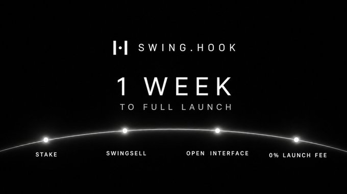 A black promotional graphic for 'SWING.HOOK' displaying '1 WEEK TO FULL LAUNCH' with milestones: STAKE, SWINGSELL, OPEN INTERFACE, and 0% LAUNCH FEE.