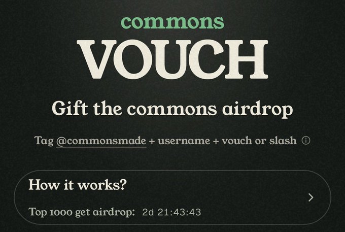 A graphic with the text "commons VOUCH - Gift the commons airdrop" instructing users to "Tag @commonsmade + username + vouch or slash," with a "How it works?" button and a countdown timer showing "2d 21:43:43" for the top 1000 airdrop.